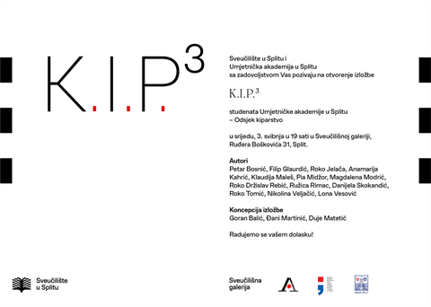 U Sveučilišnoj galeriji otvorenje izložbe K . I . P . 3 studenata Odsjeka za kiparstvo Umjetničke akademije u Splitu